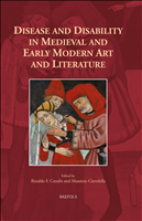 E-book, Disease and Disability in Medieval and Early Modern Art and Literature, Brepols Publishers