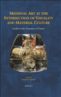 E-book, Medieval art at the intersection of visuality and material culture : studies in the "semantics of vision", Brepols Publishers