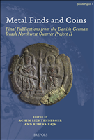 E-book, Metal Finds and Coins : Final Publications from the Danish-German Jerash Northwest Quarter Project II, Lichtenberger, Achim, Brepols Publishers