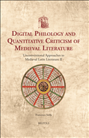E-book, Digital Philology and Quantitative Criticism of Medieval Literature : Unconventional Approaches to Medieval Latin Literature II, Brepols Publishers