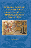E-book, Narrating Power and Authority in Late Antique and Medieval Hagiography from East to West, Brepols Publishers