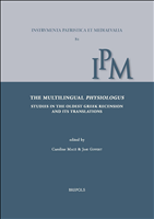 E-book, The Multilingual Physiologus : Studies in the Oldest Greek Recension and its Translations, Macé, Caroline, Brepols Publishers