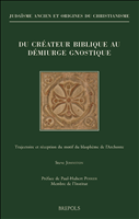 E-book, Du créateur biblique au démiurge gnostique : Trajectoire et réception du motif du blasphème de l'Archonte, Brepols Publishers