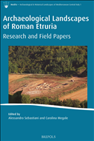 eBook, Archaeological Landscapes of Roman Etruria : Research and Field Papers, Sebastiani, Alessandro, Brepols Publishers