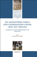 E-book, Les monastères grecs sous domination latine (xiiie-xvie siècles) : Comme un loup poursuivant un mouton, Brepols Publishers