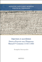E-book, Imperium et sacerdotium : droit et pouvoir sous l'empereur Manuel Ier Comnène (1143-1180), Brepols Publishers