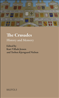 E-book, The Crusades : History and Memory : Proceedings of the Ninth Conference of the Society for the Study of the Crusades and the Latin East, Odense, 27 June - 1 July 2016, Brepols Publishers