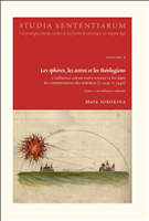 E-book, Les sphères, les astres et les théologiens : L'influence céleste entre science et foi dans les commentaires des Sentences (v. 1220 - v. 1340), Sorokina, Maria, Brepols Publishers