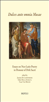 eBook, Dulces ante omnia Musae : Essays on Neo-Latin Poetry in Honour of Dirk Sacré, De Landtsheer, Jeanine, Brepols Publishers