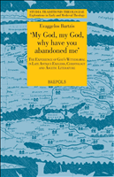E-book, My God, my God why have you abandoned me? : The Experience of God's Withdrawal in Late Antique Exegesis, Christology and Ascetic Literature, Brepols Publishers