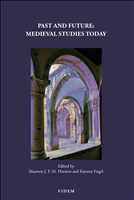 E-book, Past and Future : Medieval Studies Today, Fédération Internationale des Instituts d'Études Médiévales