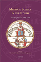E-book, Medieval Science in the North : Travelling Wisdom, 1000-1500, Etheridge, Christian, Brepols Publishers