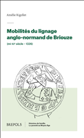 E-book, Mobilités du lignage anglo-normand de Briouze (mi-xie siècle - 1326), Brepols Publishers