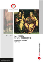eBook, La nascita di una collezione : gli Hercolani di Bologna (1718-1773), Ghelfi, Barbara, Bononia University Press