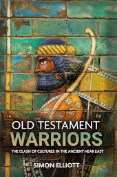 E-book, Old Testament Warriors : The Clash of Cultures in the Ancient Near East, Casemate Group
