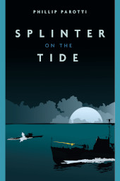 E-book, Splinter on the Tide, Parotti, Phillip, Casemate Group