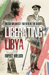 E-book, Liberating Libya : British Diplomacy and War in the Desert, Casemate