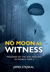E-book, No Moon as Witness : Missions of the SOE and OSS in World War II, Casemate