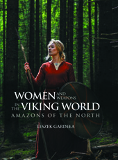 E-book, Women and Weapons in the Viking World : Amazons of the North, Casemate
