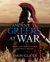E-book, Ancient Greeks at War : Warfare in the Classical World from Agamemnon to Alexander, Casemate