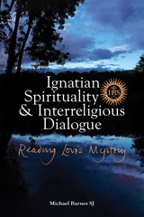 E-book, Ignatian Spirituality and Interreligious Dialogue : Reading Love's Mystery, S.J., Michael Barnes, Casemate