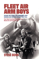 E-book, Fleet Air Arm Boys : Strike, Anti-Submarine, Early Warning and Support Aircraft since 1945. True Tales from Royal Navy Men and Women Air and Ground Crew, Casemate