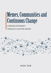 E-book, Memes, Communities and Continuous Change : Chinese Internet Vernacular Explained, Casemate