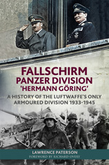 E-book, Fallschirm-Panzer-Division 'Hermann Göring' : A History of the Luftwaffe's Only Armoured Division, 1933-1945, Paterson, Lawrence, Casemate