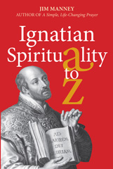 E-book, Ignatian Spirituality A-Z, Manney, Jim., Casemate Group