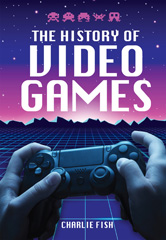 E-book, The History of Video Games, Casemate Group