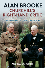 E-book, Alan Brooke Churchill's Right-Hand Critic : A Reappraisal of Lord Alanbrooke, Casemate Group