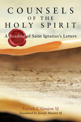 E-book, Counsels of the Holy Spirit : A Reading of St Ignatius's Letters, Goujon, Patrick, Casemate Group