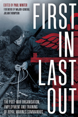 eBook, First In Last Out : The Post-war Organisation, Employment and Training of Royal Marines Commandos, Casemate Group