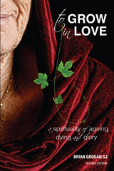 E-book, To Grow in Love : A Spirituality of Ageing New Revised Edition, Casemate Group