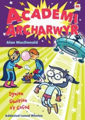 E-book, Cyfres Academi Archarwyr : Dynion Gwirion o'r Gofod, Casemate Group
