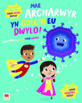 E-book, Mae Archarwyr yn Golchi eu Dwylo! / Superheroes Wash Their Hands!, Casemate Group