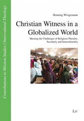 E-book, Christian Witness in a Globalized World : Meeting the Challenges of Religious Plurality, Secularity and Interculturality, Wrogemann, Henning, Casemate Group