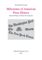 E-book, Milestones of American Press History : Selected Writings by Pulitzer Prize Laureates, Fischer, Heinz-Dietrich, Casemate Group