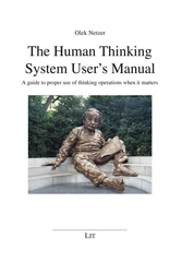 E-book, The Human Thinking System User's Manual : A guide to proper use of thinking operations when it matters, Casemate Group