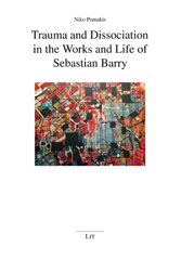 E-book, Trauma and Dissociation in the Works and Life of Sebastian Barry, Casemate Group