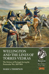 E-book, Wellington and the Lines of Torres Vedras : The Defence of Portugal during the Peninsular War, 1807-1814, Casemate Group