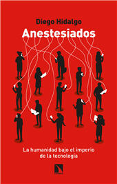E-book, Anestesiados : la humanidad bajo el imperio de la tecnología, Catarata