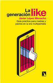 E-book, La generación like : guía práctica para madres y padres en la era multipantalla, Catarata
