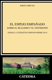 E-book, El espejo empañado : Sobre el realismo y e testimonio (desde la literatura hispanoamericana), Ediciones Cátedra