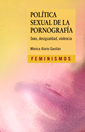 E-book, Política sexual de la pornografía : Sexo, desigualdad, violencia, Ediciones Cátedra