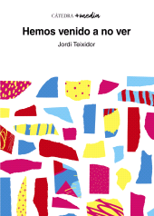 E-book, Hemos venido a no ver : Conversaciones con Agar Contiñas, Ediciones Cátedra