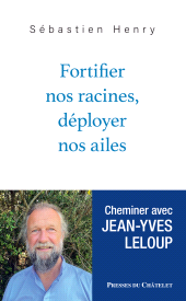 E-book, Fortifier nos racines, déployer nos ailes, Presses du Châtelet