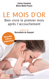 E-book, Le mois d'or : Bien vivre le premier mois après l'accouchement, Presses du Châtelet