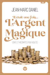 E-book, Il était une fois... l'argent magique : Conte et mécomptes pour adultes, Cherche midi éditeur