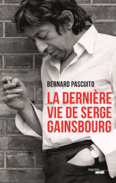 E-book, La Dernière Vie de Serge Gainsbourg, Cherche midi éditeur